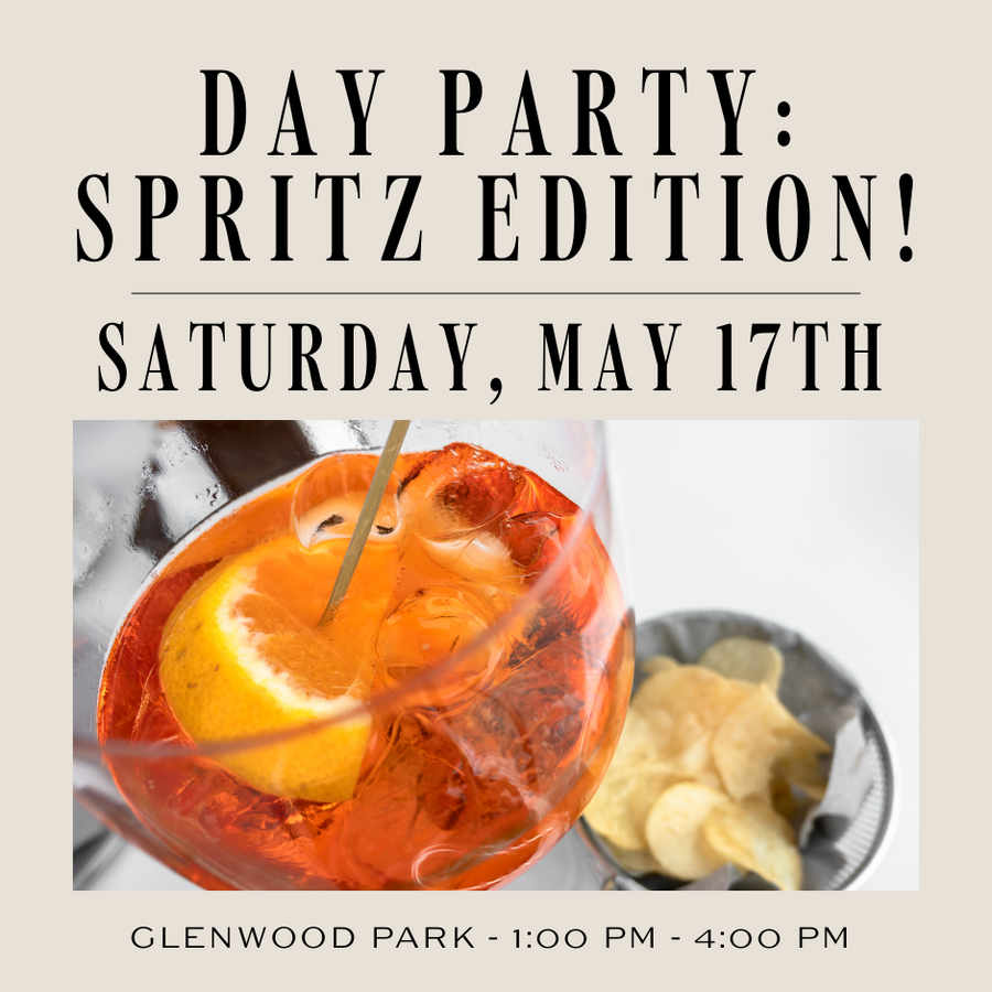 Day Party: Spritz Edition! | Glenwood Park | May 17th, 2025
