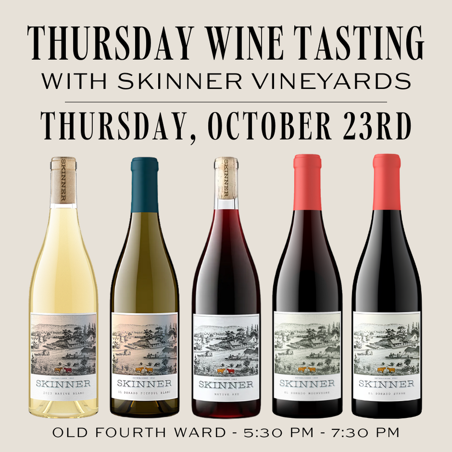 Skinner Vineyards Tasting | Old Fourth Ward | October 23rd, 2025