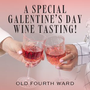 Galentine's Day Wine Tasting | Old Fourth Ward | February 13th, 2024