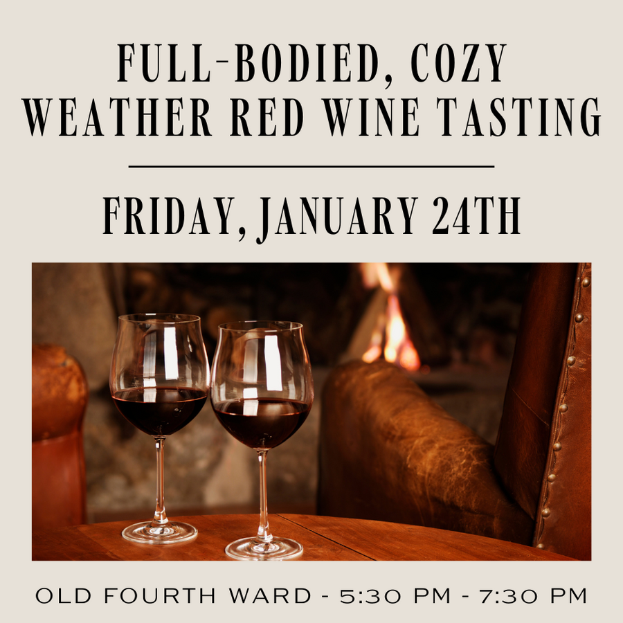 Cozy Weather Red Wine Tasting | Old Fourth Ward | January 24th, 2025