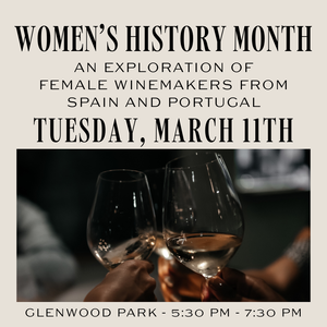 Women’s History Month Tasting | Glenwood Park | Tuesday, March 11th, 2025